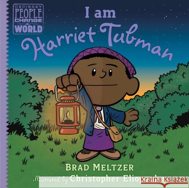 I Am Harriet Tubman Brad Meltzer Christopher Eliopoulos 9780735228719 Dial Books - książka