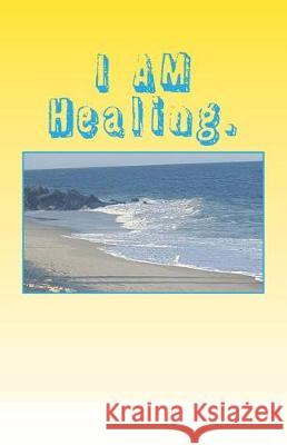 I AM Healing. Powerhouse, Nikki 9781974374519 Createspace Independent Publishing Platform - książka