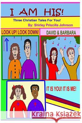 I Am His Shirley Priscilla Johnson 9781440436109 Createspace - książka