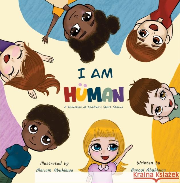I Am Human Batool Abuhlaiqa 9789948681052 Austin MacAuley Publishers Fze - książka