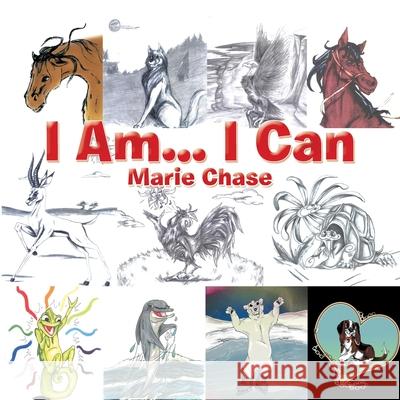 I Am... I Can Marie Chase 9781796094015 Xlibris Us - książka