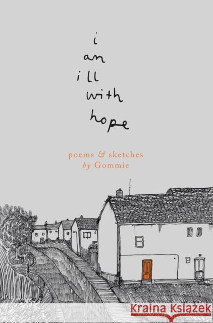 i am ill with hope: poems and sketches by Gommie Gommie 9781914228575 Salamander Street Limited - książka