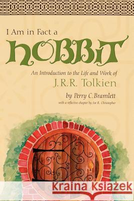 I Am in Fact a Hobbit: An Introduction to the Life and Works of J. R. R. Tolkien Bramlett, Perry 9780865548947 Mercer University Press - książka