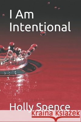 I Am Intentional Spence, Holly 9798605846048 Independently Published - książka