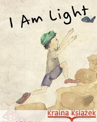 I Am Light Emily Marie Noha Elhady 9781979953962 Createspace Independent Publishing Platform - książka