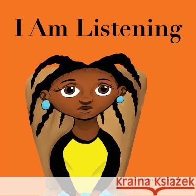 I Am Listening Stephanie a Alerte, Stephen-Tyler R Walker 9781480864528 Archway Publishing - książka