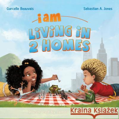 I Am Living in 2 Homes: I Am Book #002 Garcelle Beauvais Sebastian A. Jones Joshua Cozine 9781939834096 Stranger Kids - książka