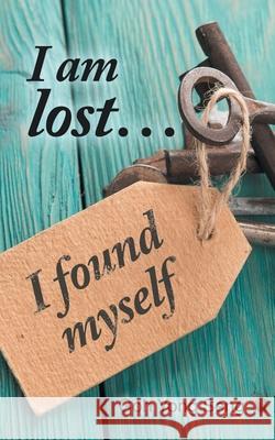 I am lost... I found myself Goh Yong Seng 9781543783919 Partridge Publishing Singapore - książka