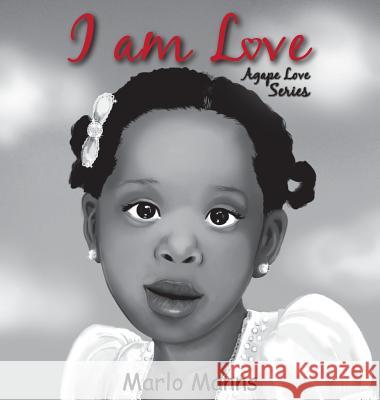 I am Love: Agape Love Series Manns, Marlo 9780997639902 Marlo Manns - książka