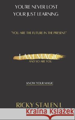 I Am Magic: And So Are You Ricky Stalen 9781685634971 Notion Press - książka