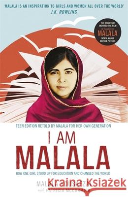 I Am Malala: How One Girl Stood Up for Education and Changed the World; Teen Edition Retold by Malala for her Own Generation Patricia McCormick 9781780622163 Hachette Children's Group - książka