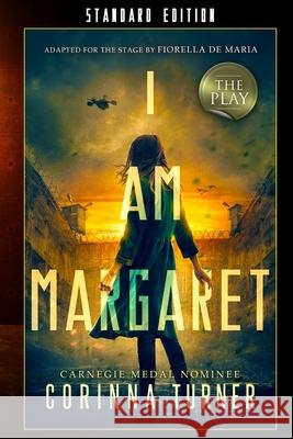 I Am Margaret: The Play Corinna Turner, Fiorella De Maria 9781910806845 Zephyr Publishing - książka