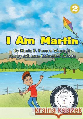 I Am Martin Maria F. Forer Adriana Cifuente 9781925863154 Library for All - książka