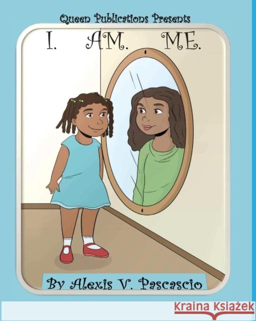 I Am Me Alexis Pascascio, Alethea Pascascio 9780977837748 Queen Publications - książka