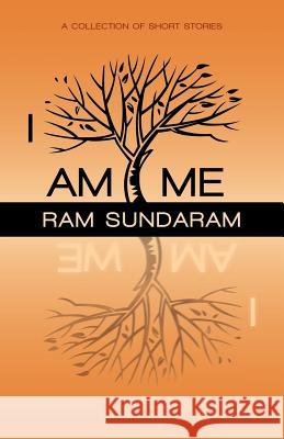 I Am Me Ram Sundaram 9781462072736 iUniverse.com - książka