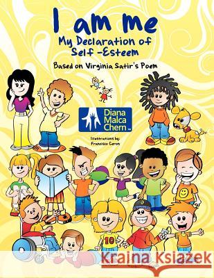 I Am Me - My Declaration of Self-Esteem Mrs Diana Malca-Chern Francisco Ceron 9780615602165 Diana Malca-Chern - książka