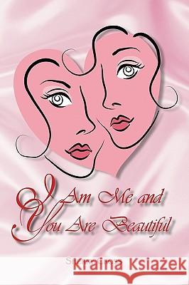 I Am Me and You Are Beautiful Sherry Cross 9781441528797 Xlibris Corporation - książka