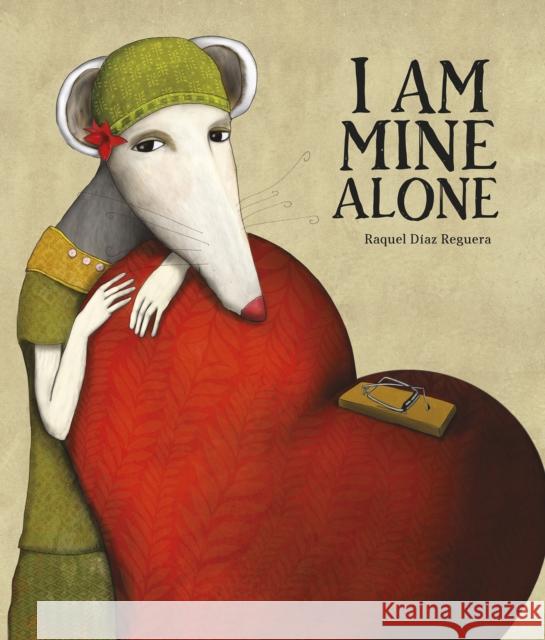 I Am Mine Alone Raquel D?az Reguera 9788419253590 Nubeocho - książka