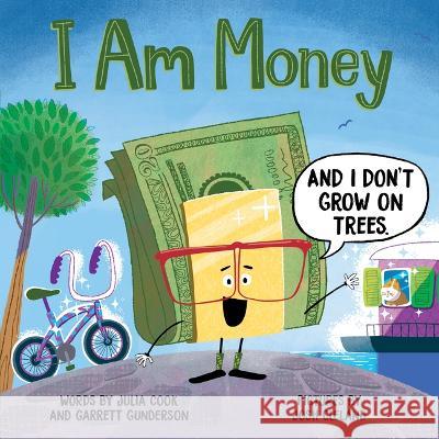 I Am Money Julia Cook Garrett Gunderson Josh Cleland 9781728271262 Sourcebooks Explore - książka