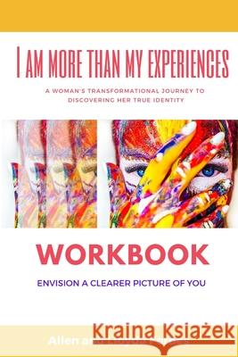 I Am More Than My Experiences Workbook: Envision a Clearer Picture of You Lloyda Forbes Allen Forbes 9780997712360 Allen Forbes - książka