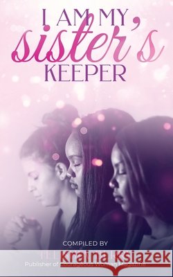 I Am My Sister's Keeper Shonell Bacon Monique Reynolds Aginah Muhammad 9780978600167 Strive Publishing - książka
