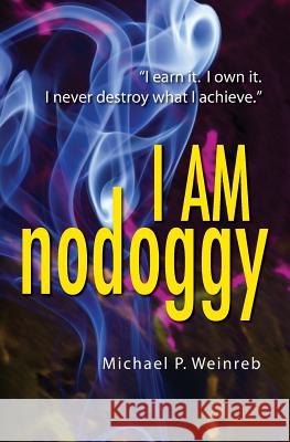 I am nodoggy Nathalie Flautat Alex Sobol Michael P. Weinreb 9781439255650 Booksurge Publishing - książka