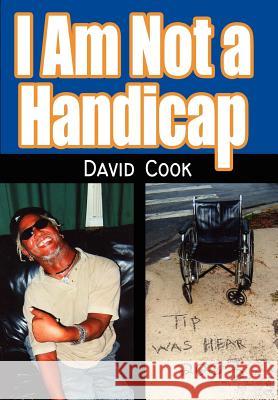 I Am Not a Handicap David Cook 9781425904623 Authorhouse - książka