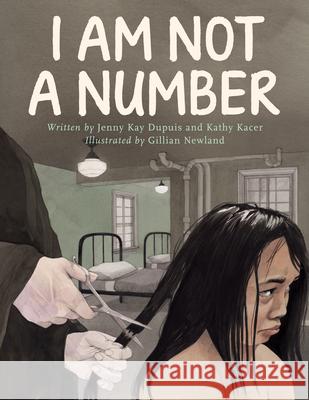 I Am Not a Number Jenny Kay Dupuis Kathy Kacer Gillian Newland 9781927583944 Second Story Press - książka