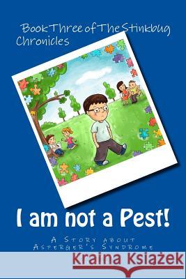 I am not a Pest!: A Story about Asperger's Syndrome Benito, Lucia 9781539633259 Createspace Independent Publishing Platform - książka