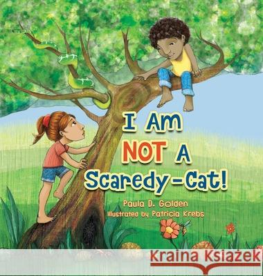 I Am NOT A Scaredy-Cat! Paula D. Golden Patricia Krebs 9781886730052 Readndream.com - książka