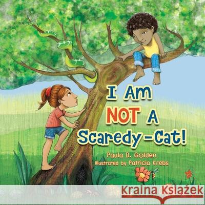 I Am NOT A Scaredy-Cat! Paula D. Golden Patricia Krebs 9781886730113 Readndream.com - książka