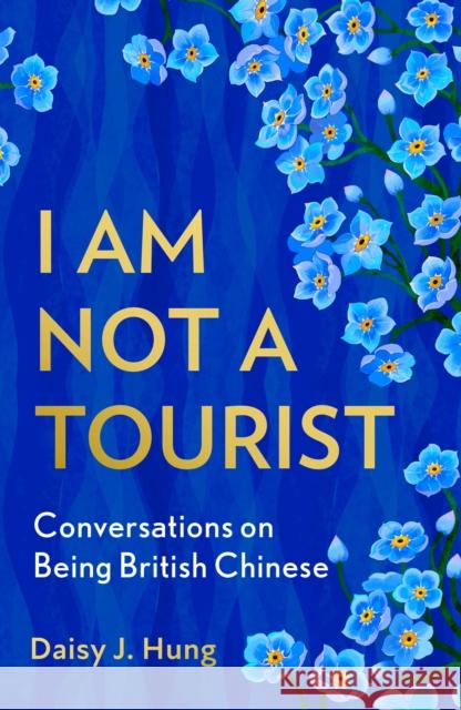 I Am Not a Tourist Daisy J. Hung 9780008603243 HarperCollins Publishers - książka