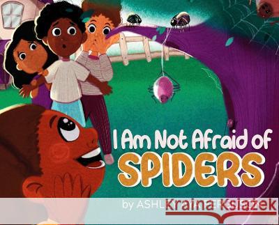 I Am Not Afraid of Spiders Ferguson Ashley Aya Ferguson 9798218046958 Copy & Content Boutique, LLC - książka
