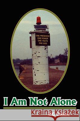 I Am Not Alone Rg Deline 9781425917913 Authorhouse - książka