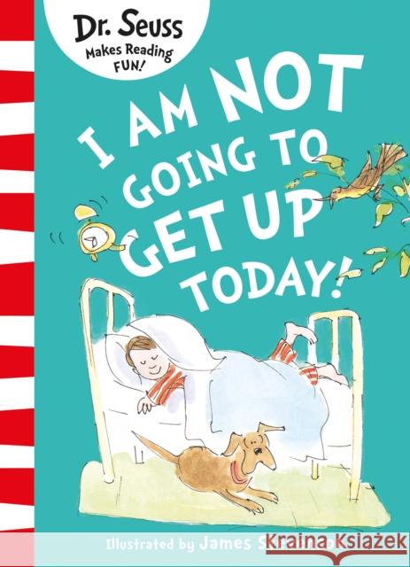 I Am Not Going to Get Up Today! Dr. Seuss 9780008592943 HarperCollins Publishers - książka