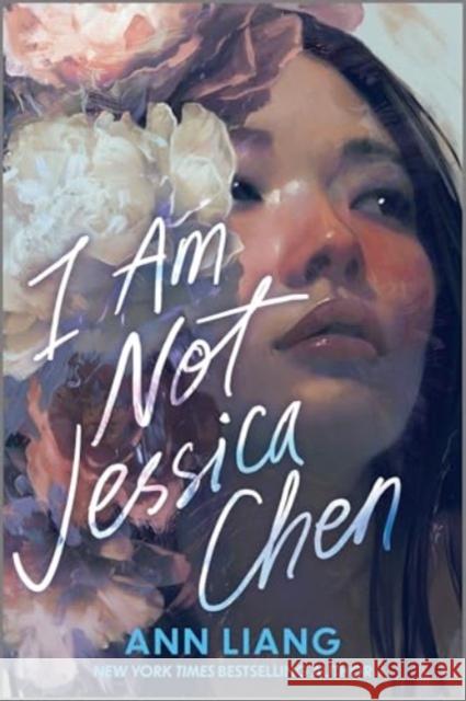 I Am Not Jessica Chen Ann Liang 9781335523129 HarperCollins - książka