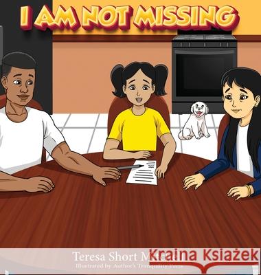 I Am Not Missing Teresa Shor 9781957208831 Authors' Tranquility Press - książka