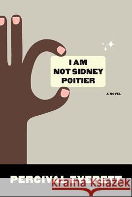 I Am Not Sidney Poitier Percival Everett 9781555975272 Graywolf Press,U.S. - książka