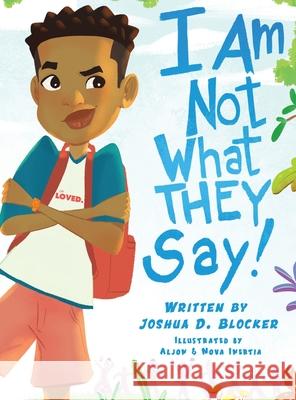 I Am Not What THEY Say: Boy Blocker, Joshua 9781737524748 Jujo Publishing Co. - książka