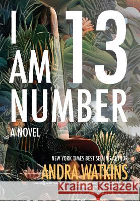 I Am Number 13 Andra Watkins 9780998279459 Word Hermit Press LLC - książka