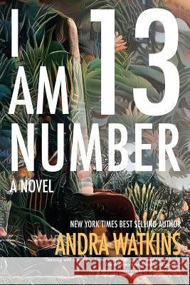 I Am Number 13 Andra Watkins 9780998279480 Word Hermit Press LLC - książka