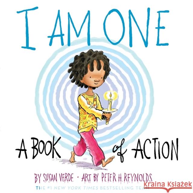 I Am One: A Book of Action Susan Verde Peter H. Reynolds 9781419742385 Abrams - książka