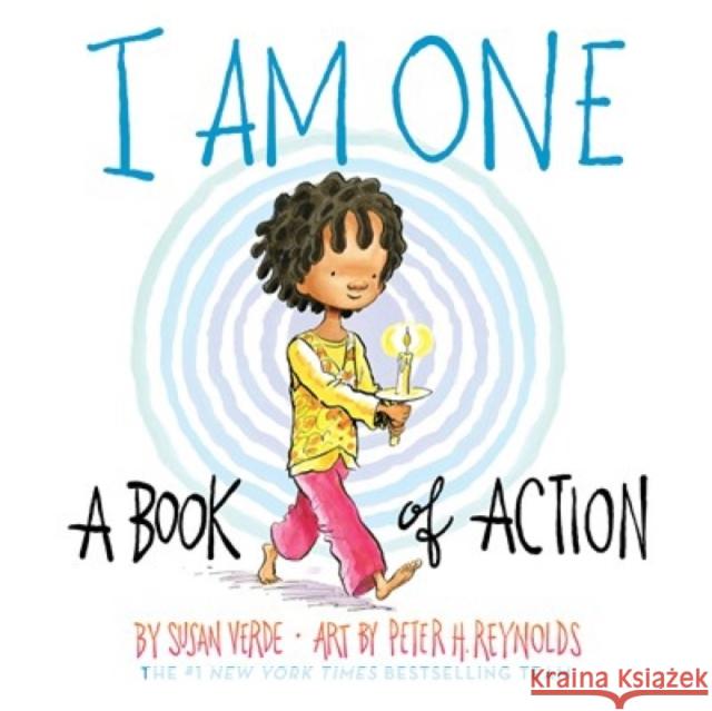 I Am One: A Book of Action Susan Verde Peter H. Reynolds 9781419742392 Abrams - książka