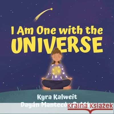 I Am One with the Universe Kyra Kalweit Day 9780228856245 Tellwell Talent - książka