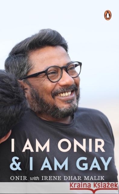 I Am Onir and I Am Gay: A Memoir Onir, Onir 9780670094738 Penguin Random House India - książka