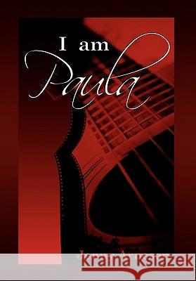 I Am Paula Jenny Arnesen 9781453587140 Xlibris Corporation - książka