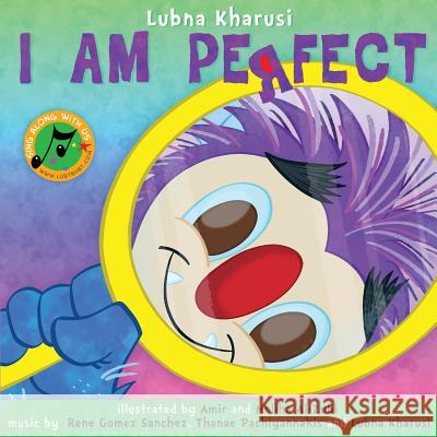 I AM PERFECT- A Song Book Kharusi, Lubna 9780993090134 Lubybuby - książka