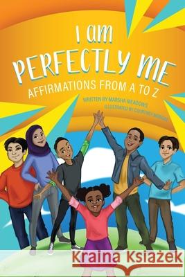 I am Perfectly Me: Affirmations from A to Z Marsha Meadows 9781736327401 Johnson Tribe Publishing - książka