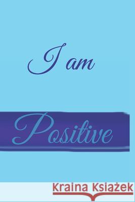 I am: Positive Hidden Valley 9781096322405 Independently Published - książka