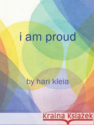 I Am Proud Hari Kleia 9781490735535 Trafford Publishing - książka